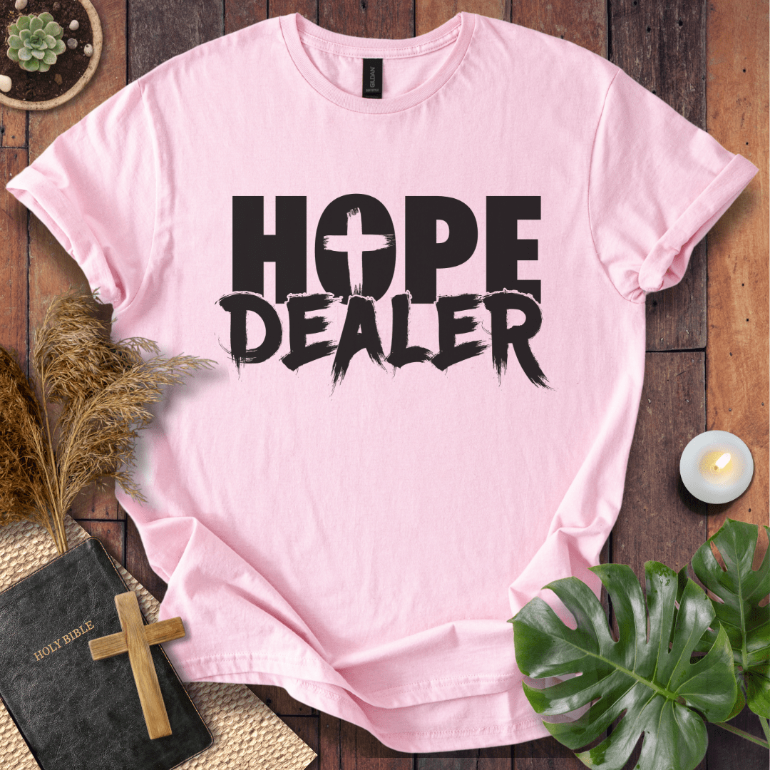 Hope Dealer T-Shirt