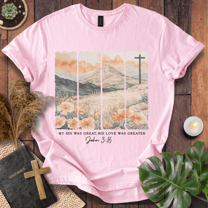 His Love Was Greater - Scenery T-Shirt