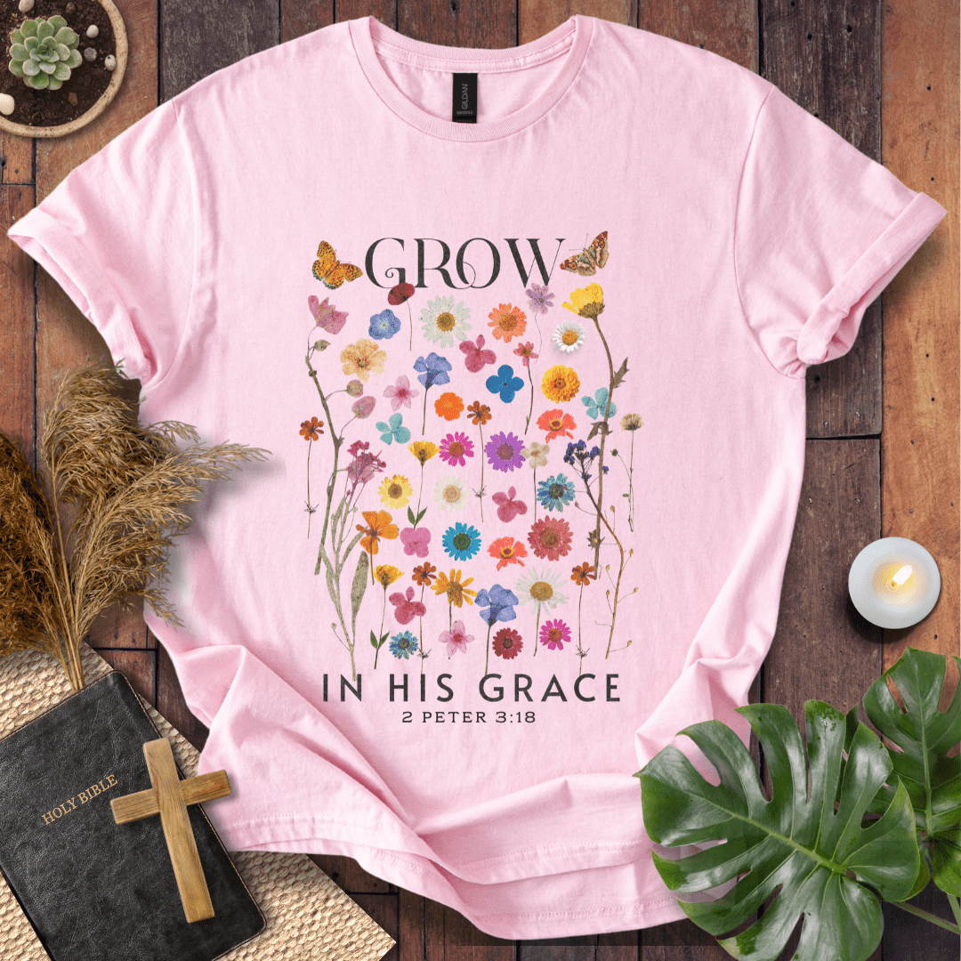 Grow In His Grace T-Shirt