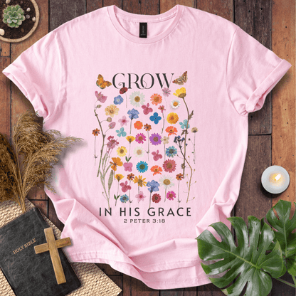 Grow In His Grace T-Shirt