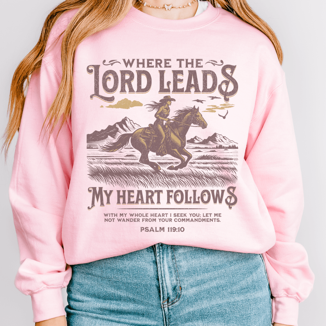 Where The Lord Leads Sweatshirt