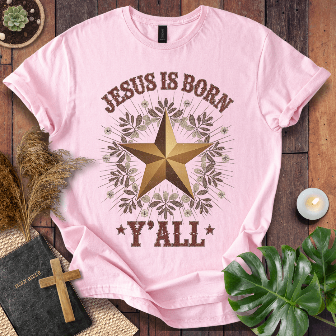 Jesus Is Born Y’all Christian Christmas t-shirt with gold star and rustic design