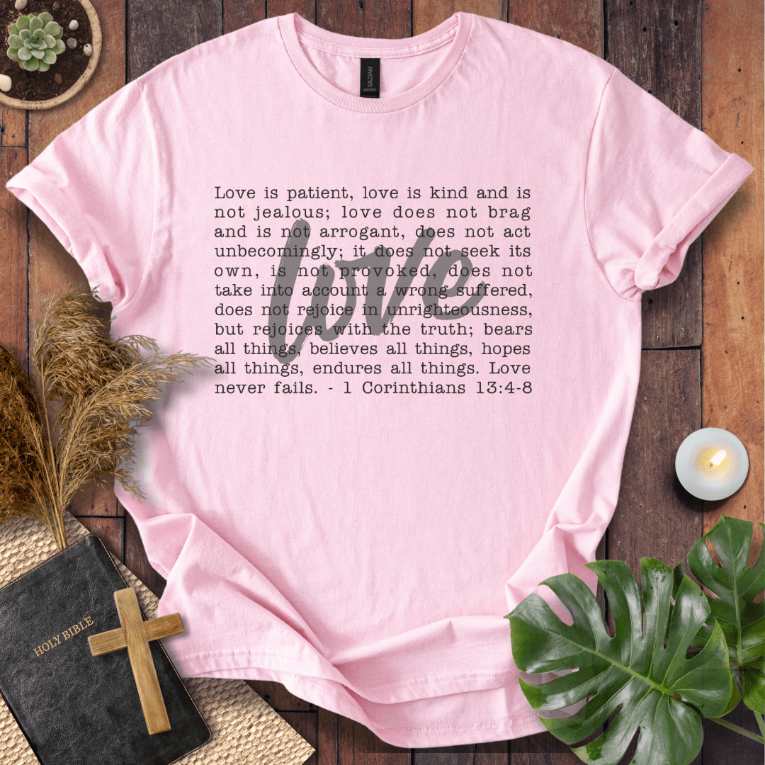 Love Never Fails T-Shirt