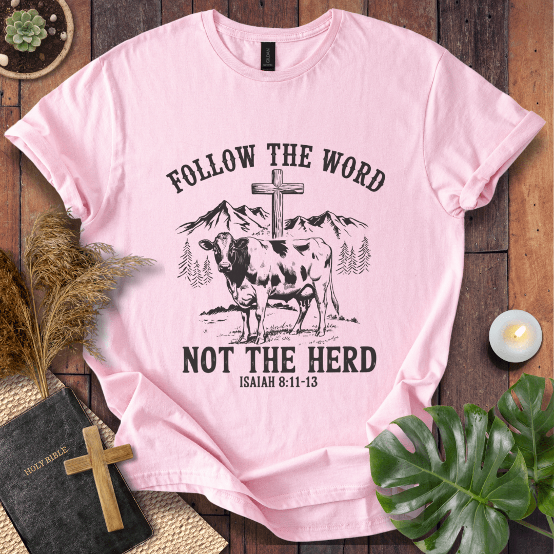 Follow The Word T-Shirt
