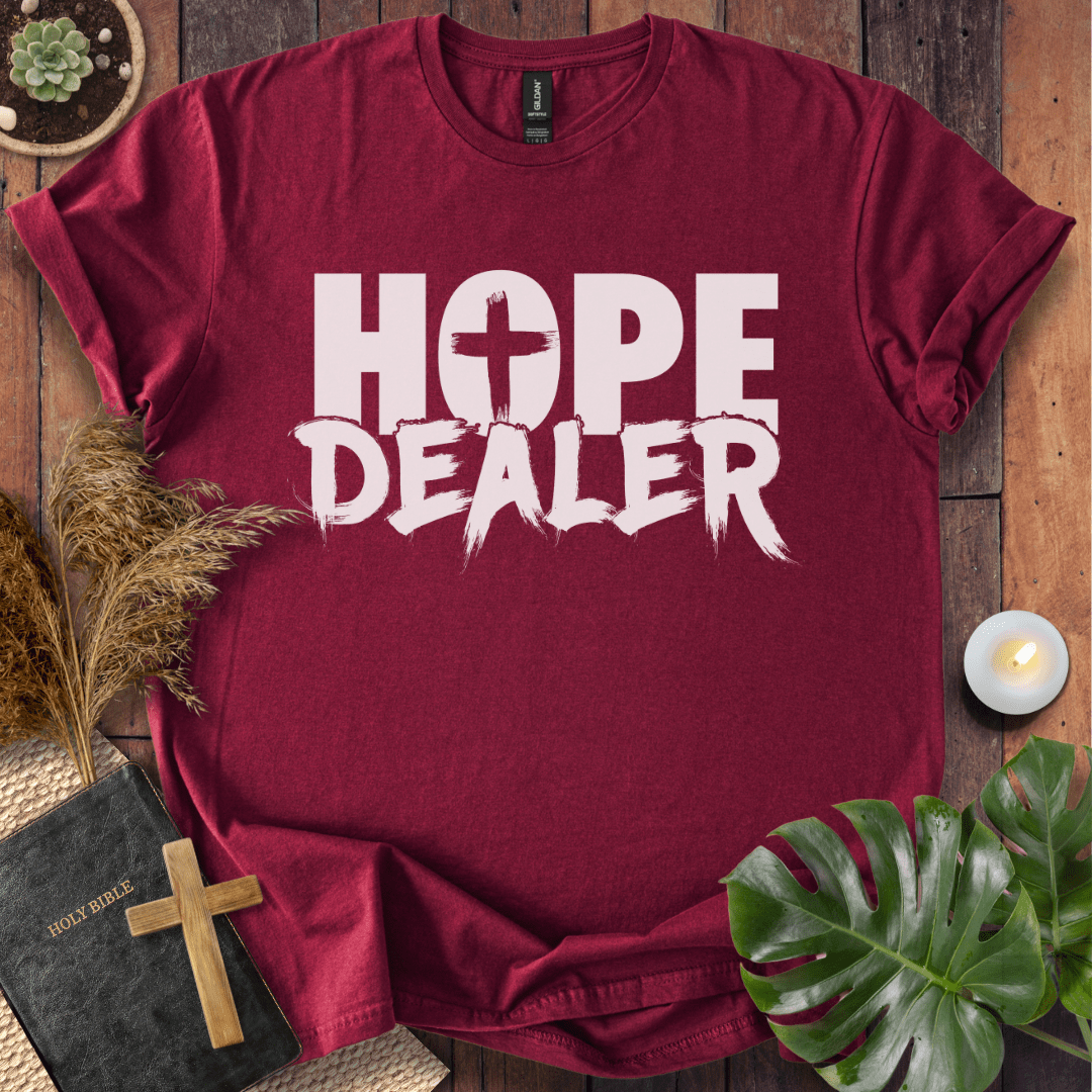 Hope Dealer T-Shirt
