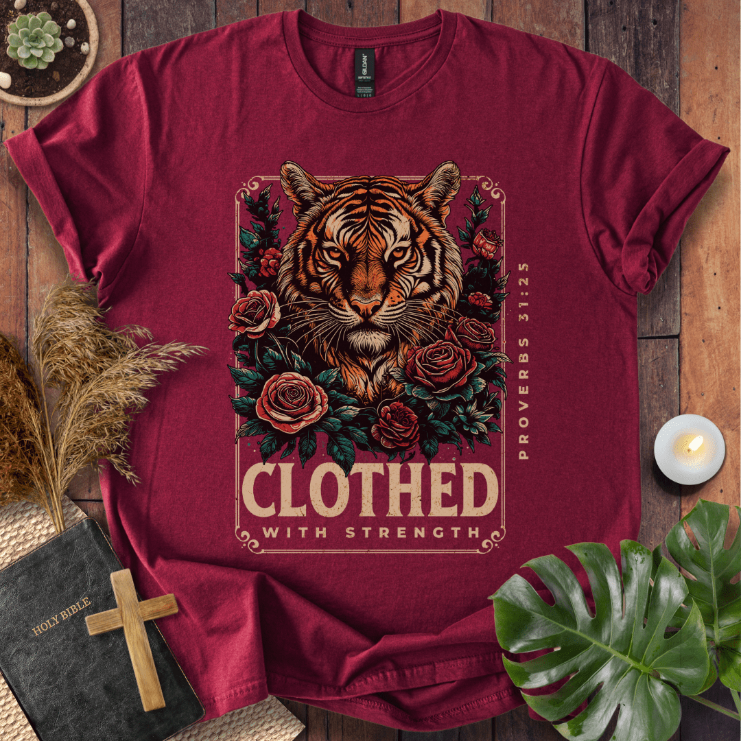 Clothed With Strength T-Shirt
