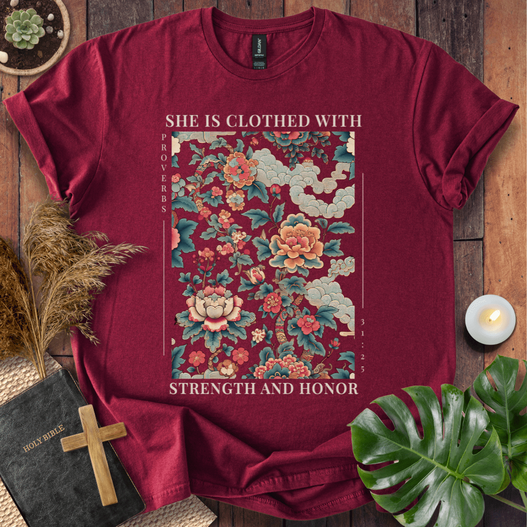 “She is Clothed with Strength and Honor” Proverbs 31:25 Christian t-shirt with floral tapestry design; Bible verse shirt for women.