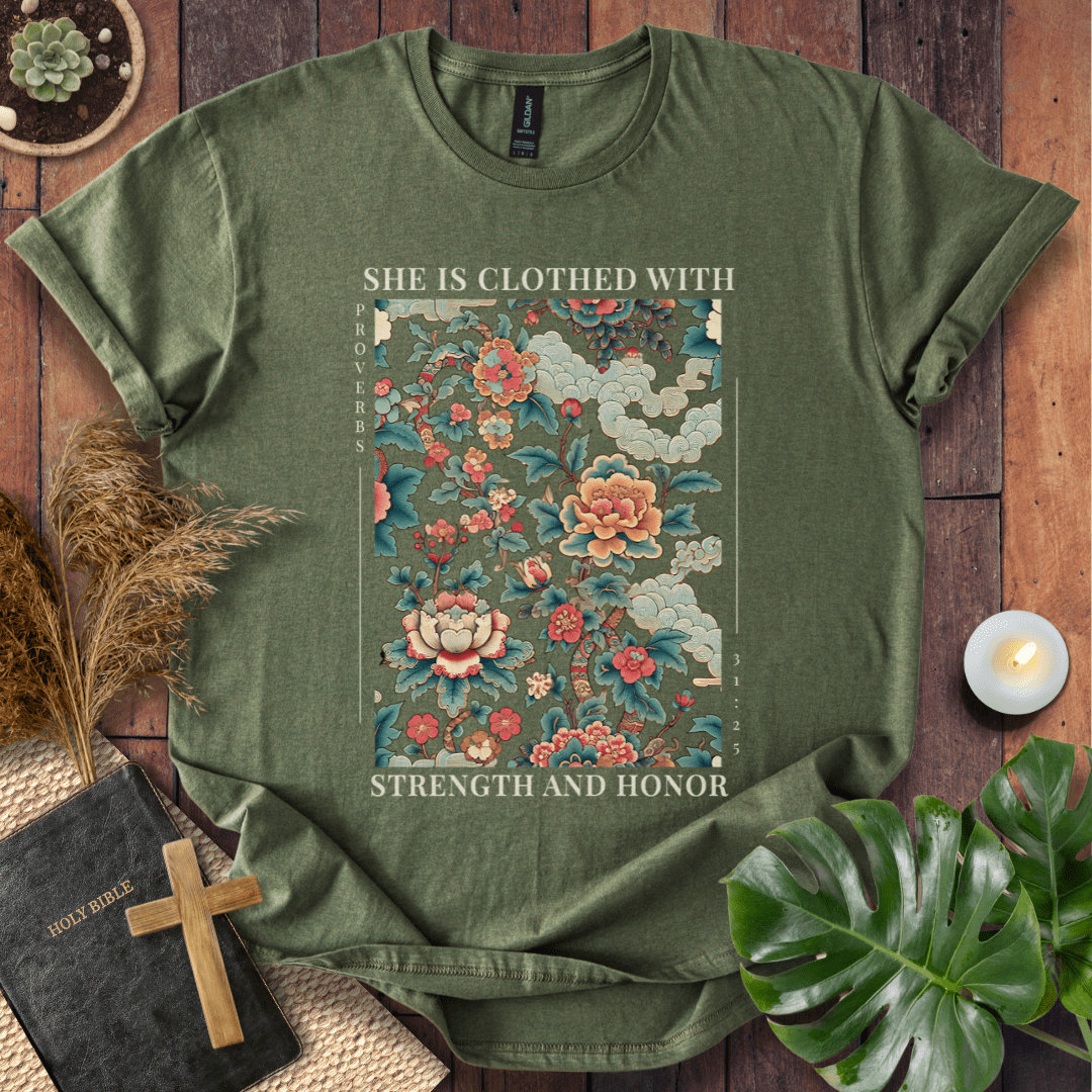“She is Clothed with Strength and Honor” Proverbs 31:25 Christian t-shirt with floral tapestry design; Bible verse shirt for women.