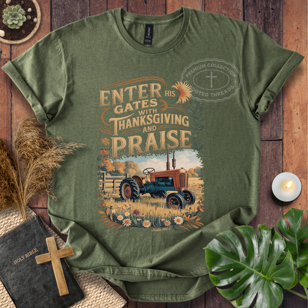 Enter His Gates T-Shirt