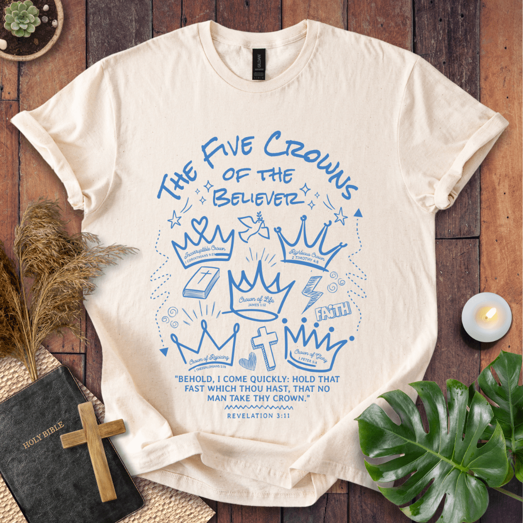 Five Crowns of the Believer Christian t-shirt—hand-drawn crowns with scripture references and Revelation 3:11.