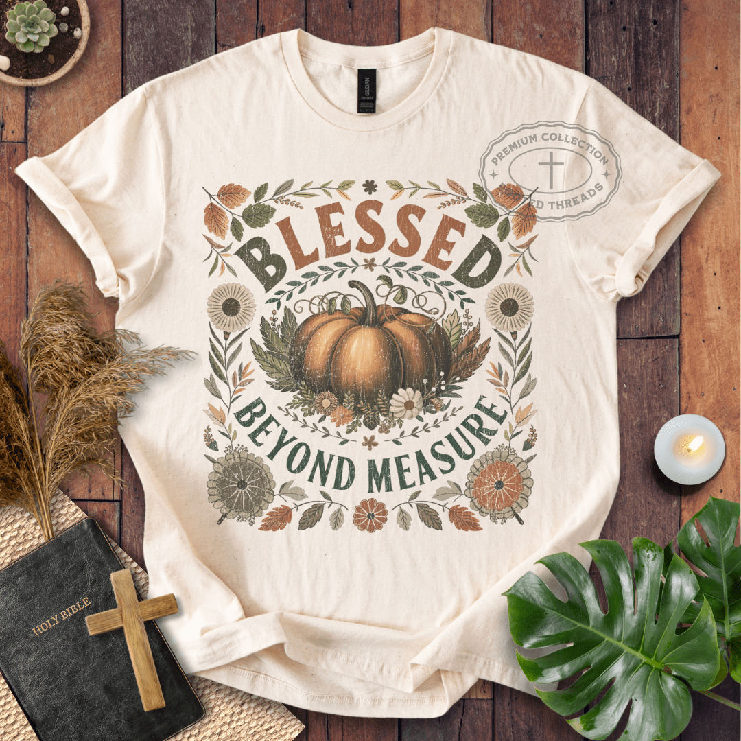 Blessed Beyond Measure T-Shirt