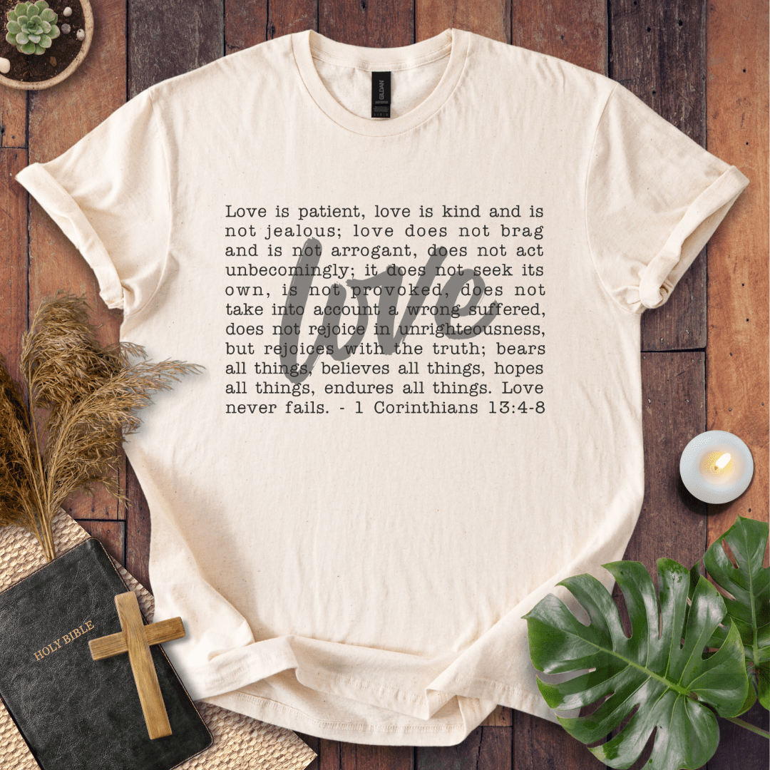 Love Never Fails T-Shirt