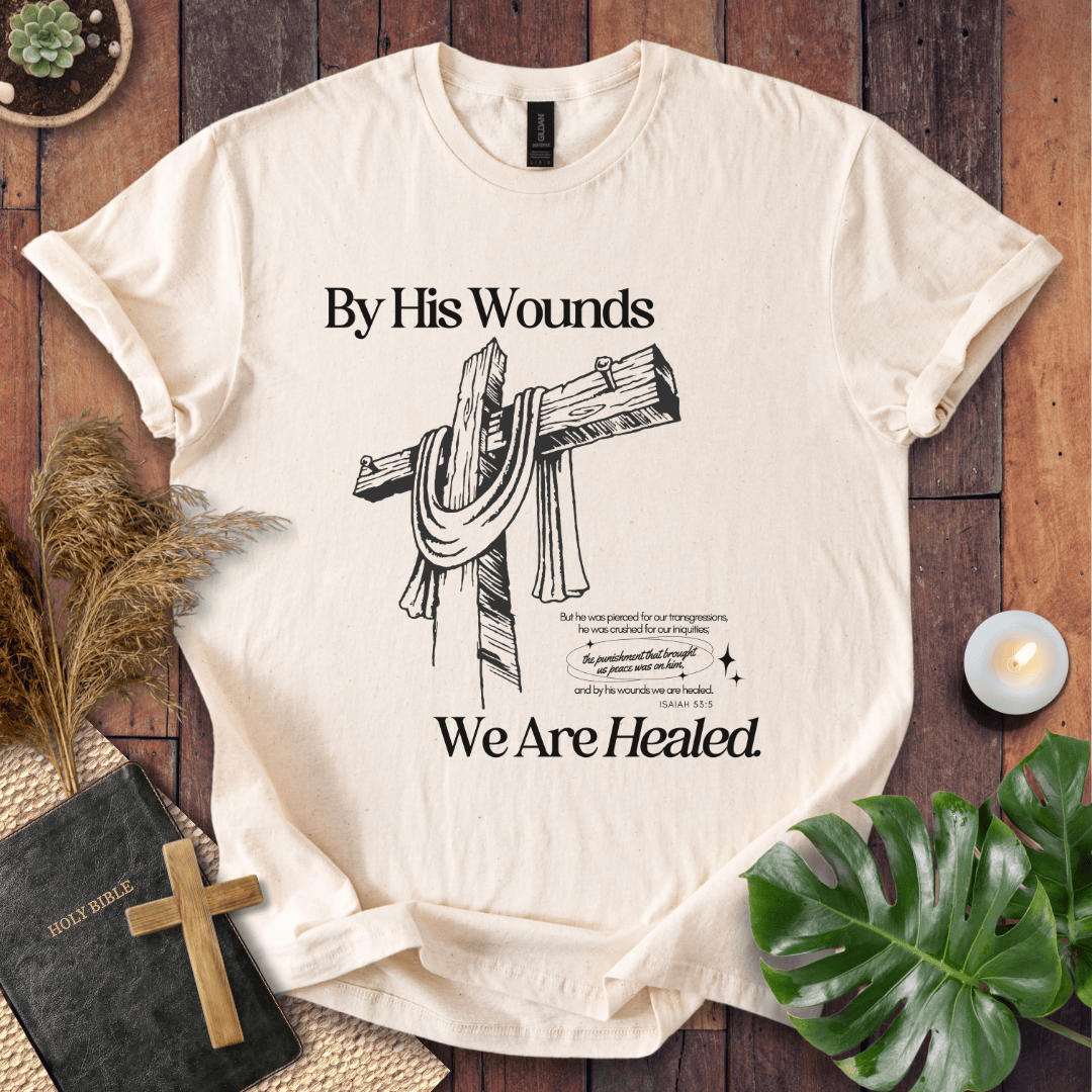Easter Christian t-shirt featuring a rustic wooden cross with Isaiah 53:5 text, "By His Wounds We Are Healed.