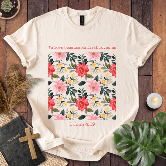He First Loved Us T-Shirt