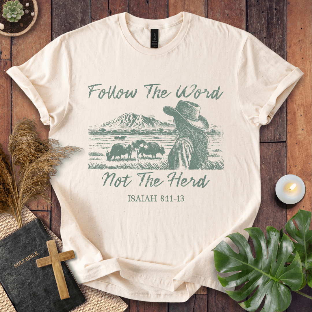 Follow The Word Not The Herd T-Shirt