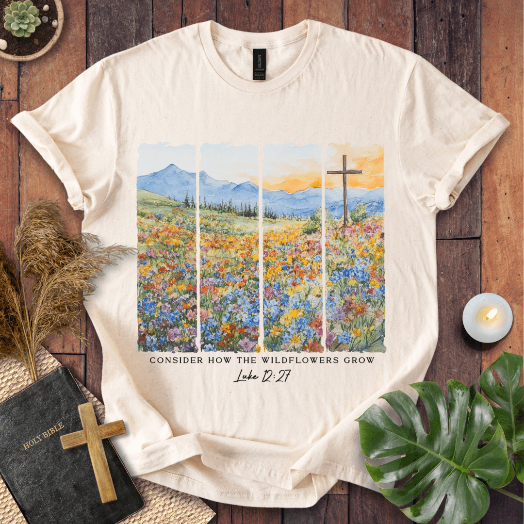 Consider How The Wildflowers Grow - Painting T-Shirt
