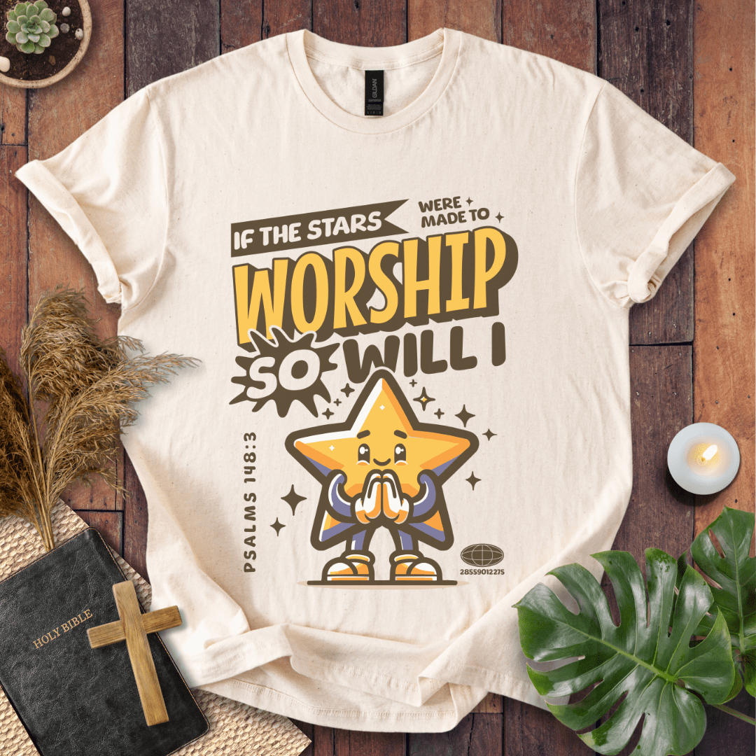 If The Stars Were Made To Worship - Cute Star T-Shirt