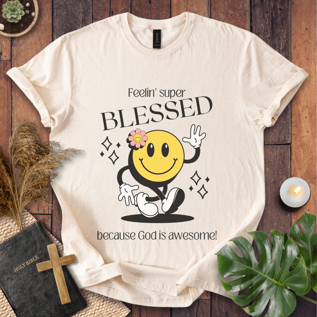 Feelin' Super Blessed T-Shirt