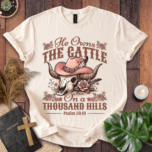He Owns The Cattle T-Shirt
