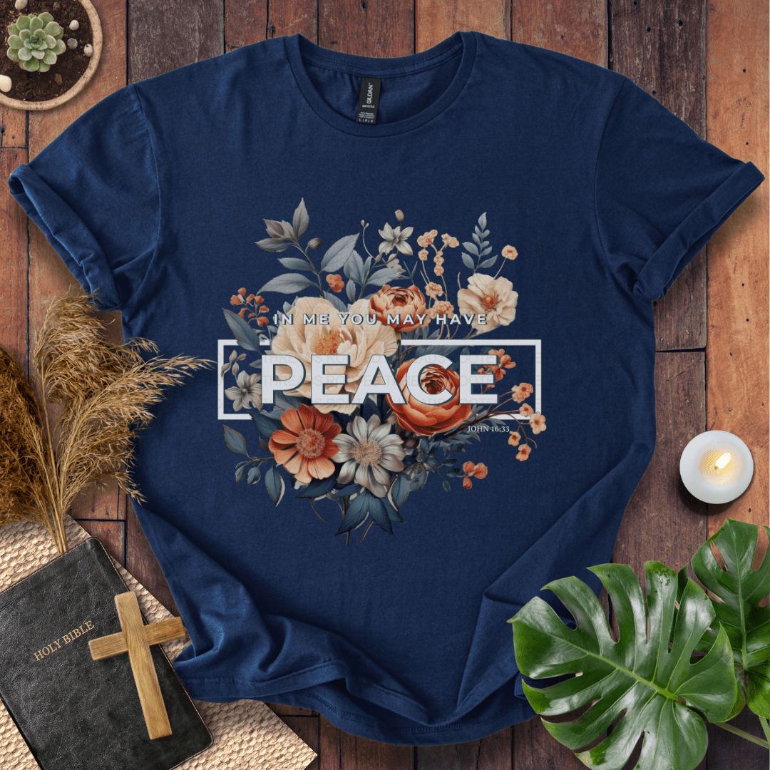 In Me You May Have Peace Christian t-shirt - floral bouquet with John 16:33.