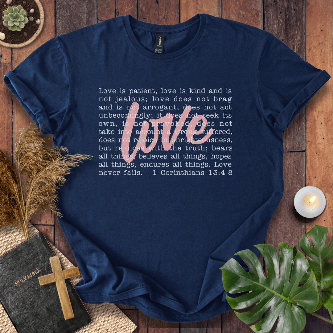 Love Never Fails T-Shirt