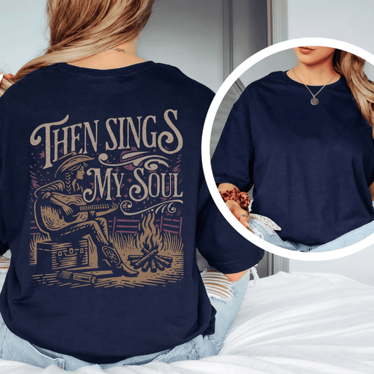 Then Sings My Soul - Back Print T-Shirt
