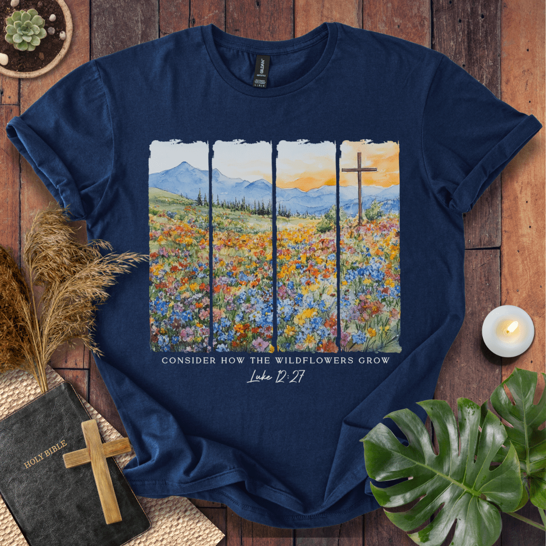 Consider How The Wildflowers Grow - Painting T-Shirt