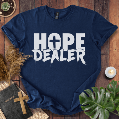 Hope Dealer T-Shirt