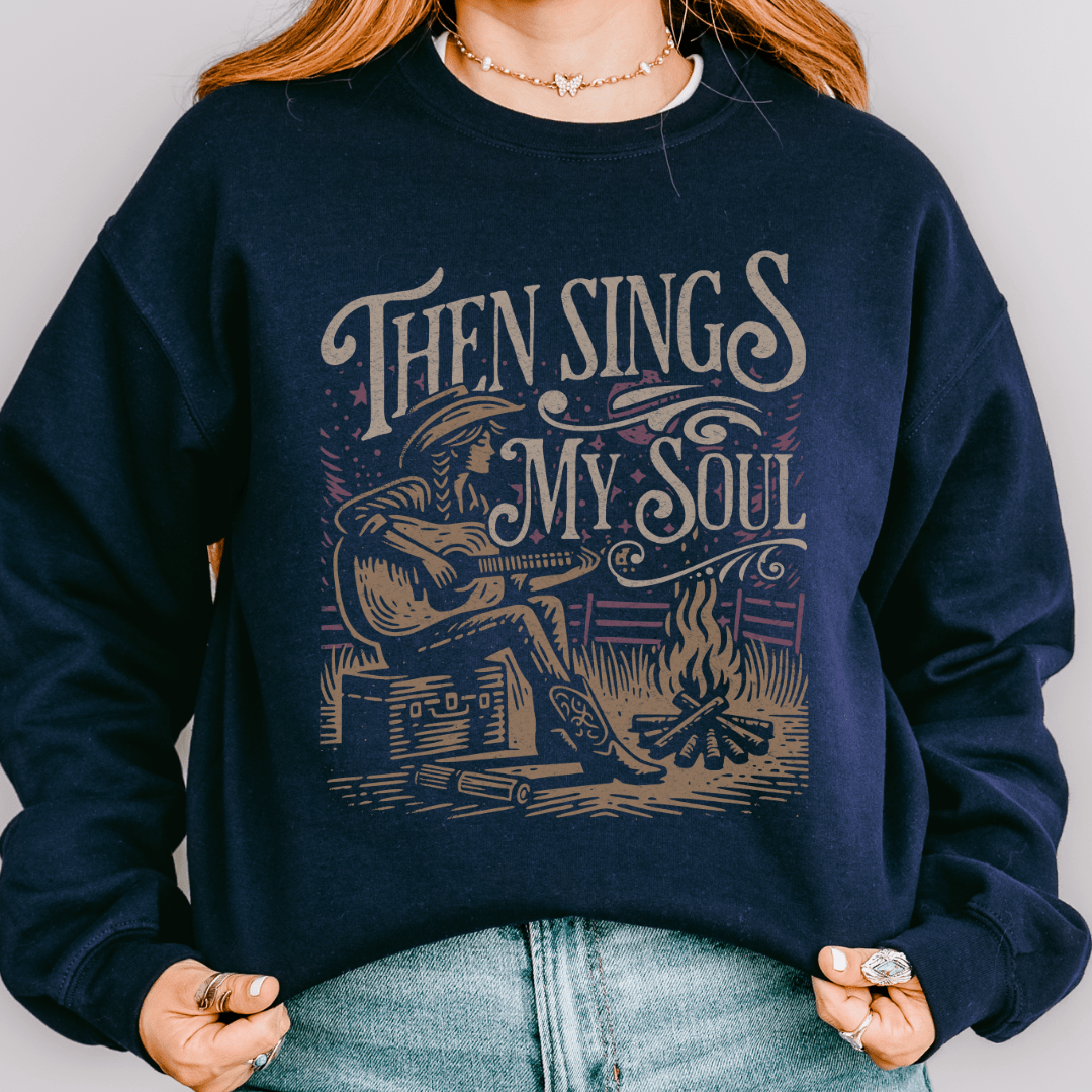 Then Sings My Soul Sweatshirt