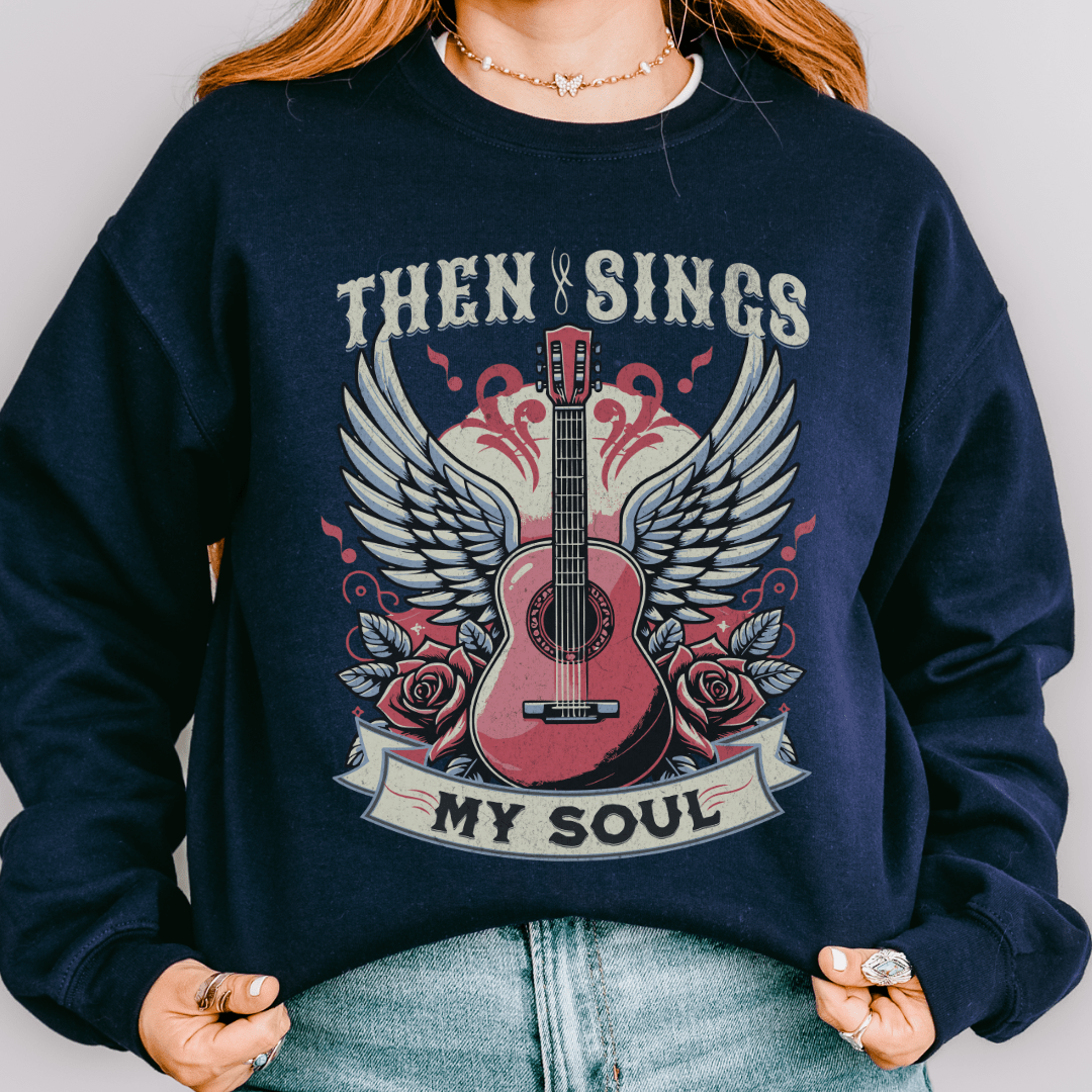 Then Sings My Soul Sweatshirt
