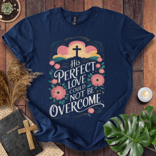 Easter t-shirt with a vintage floral cross design and the quote His Perfect Love Could Not Be Overcome for Easter.