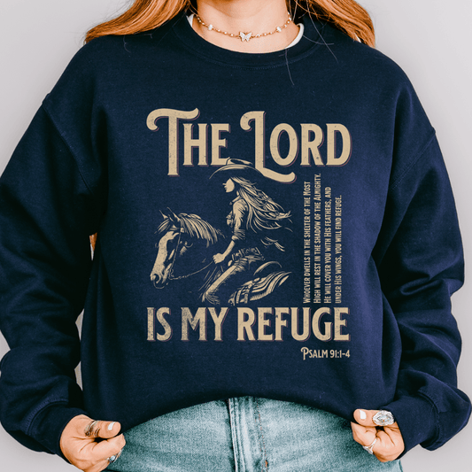 The Lord Is My Refuge Sweatshirt