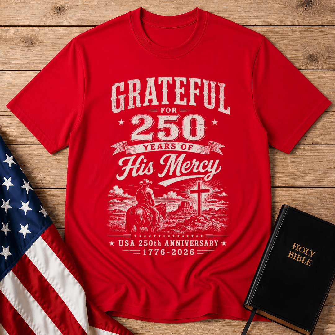 Christian t shirts featuring a cowboy on a horse looking at a cross for the USA 250th anniversary.