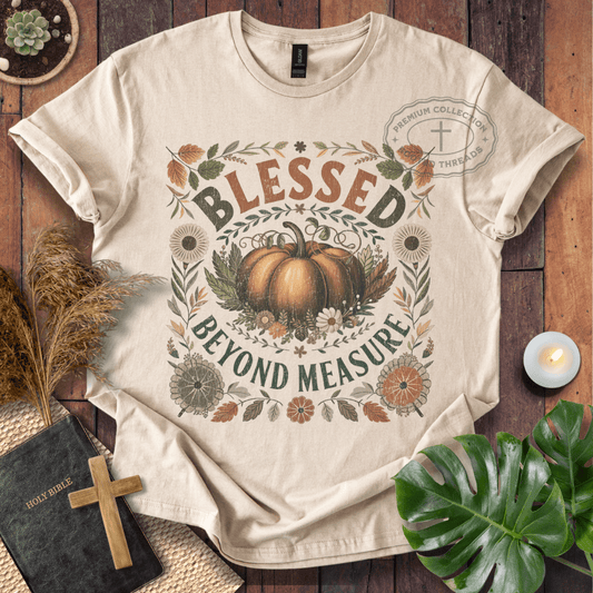 Blessed Beyond Measure T-Shirt