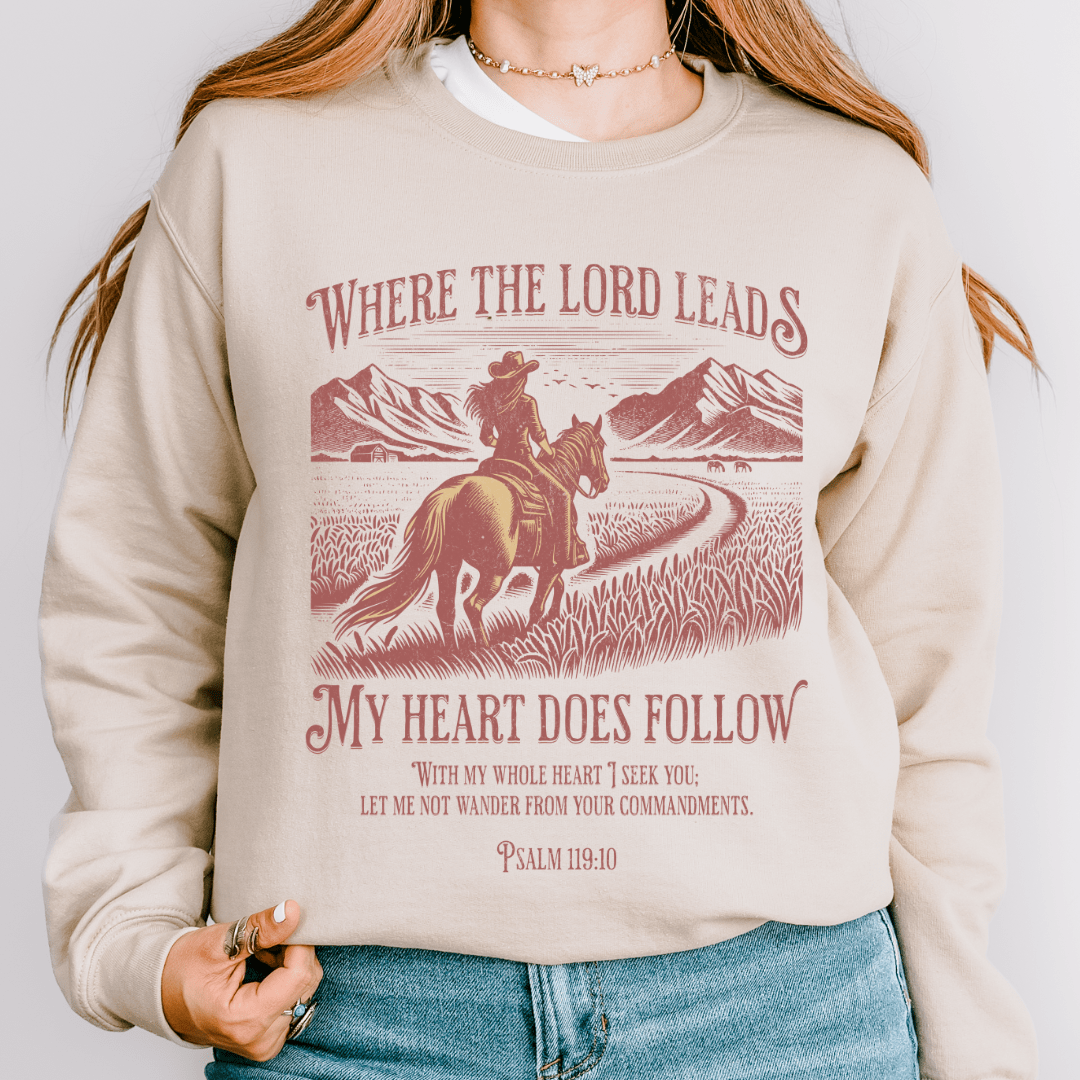 Where The Lord Leads Sweatshirt