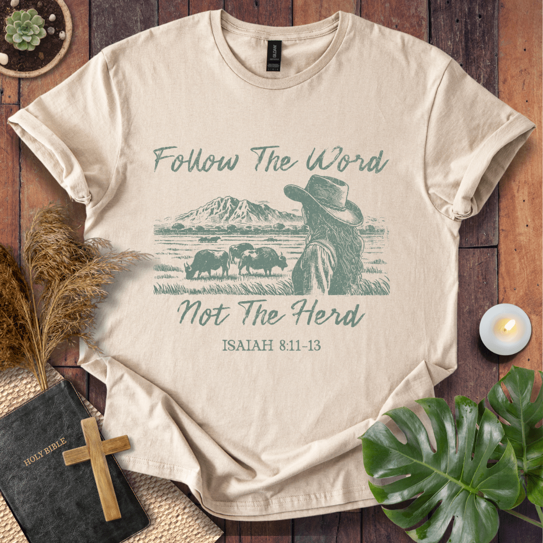 Follow The Word Not The Herd T-Shirt