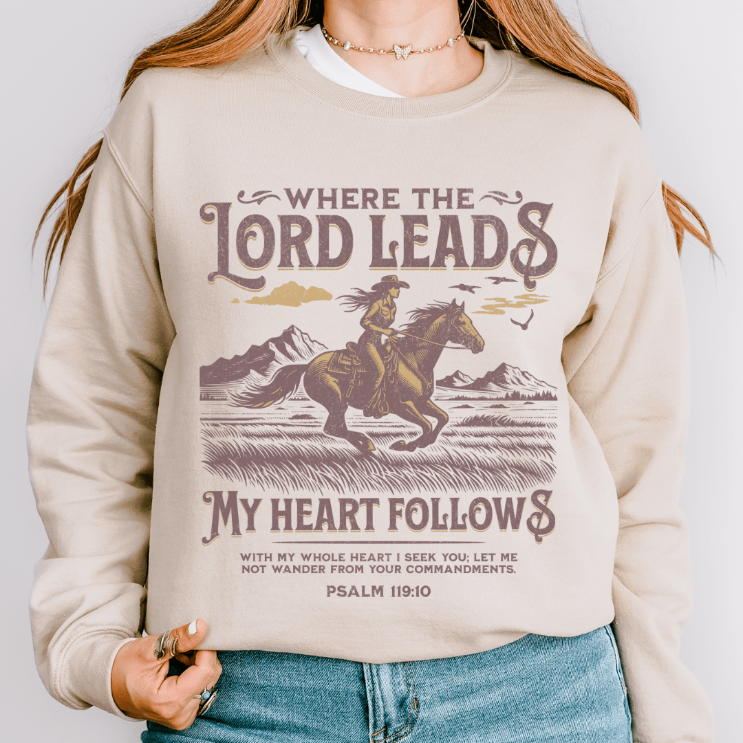 Where The Lord Leads Sweatshirt