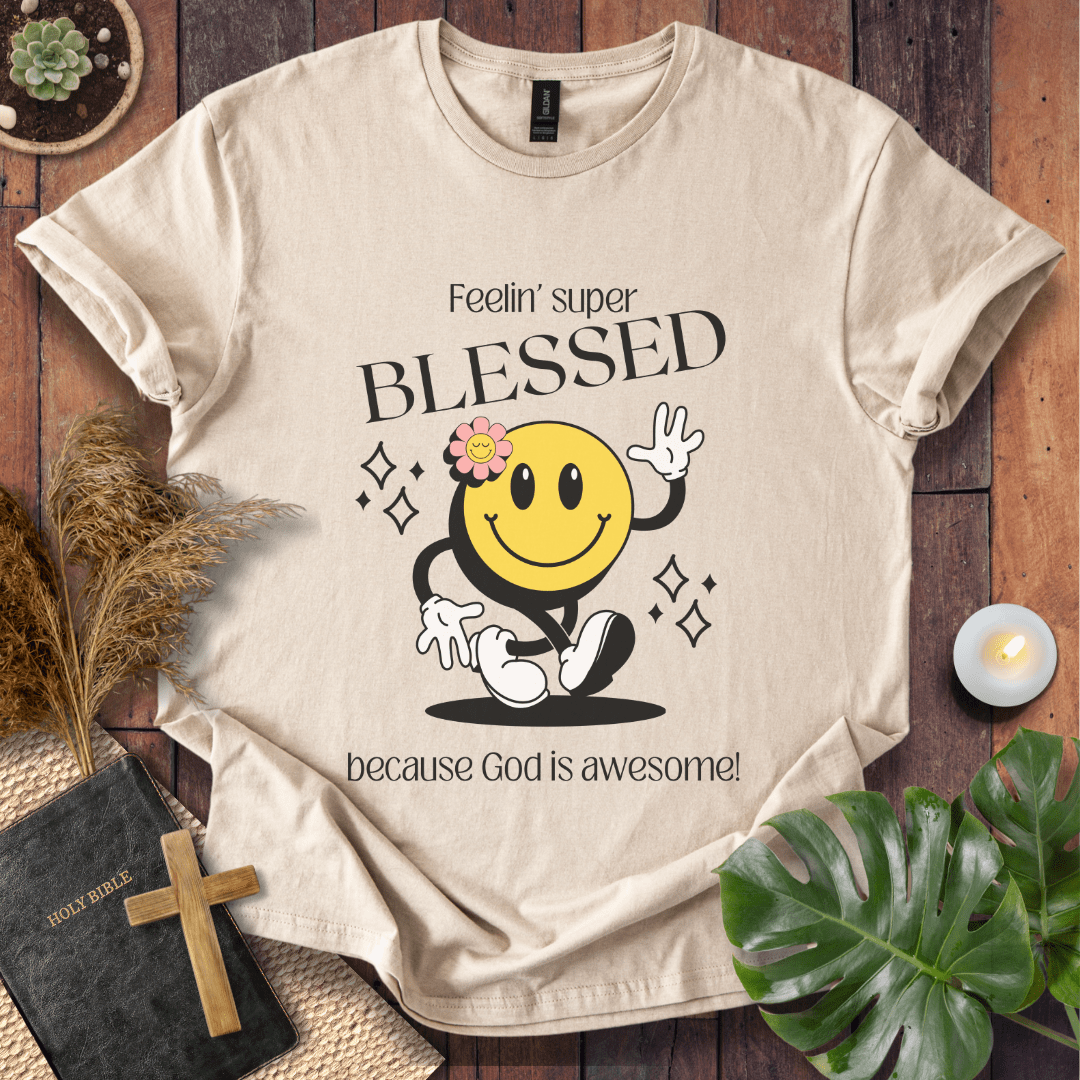 Feelin' Super Blessed T-Shirt