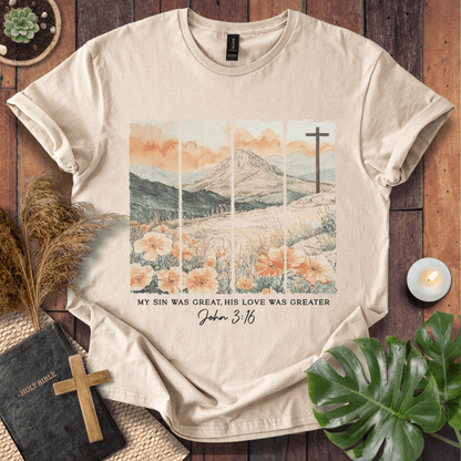 His Love Was Greater - Scenery T-Shirt