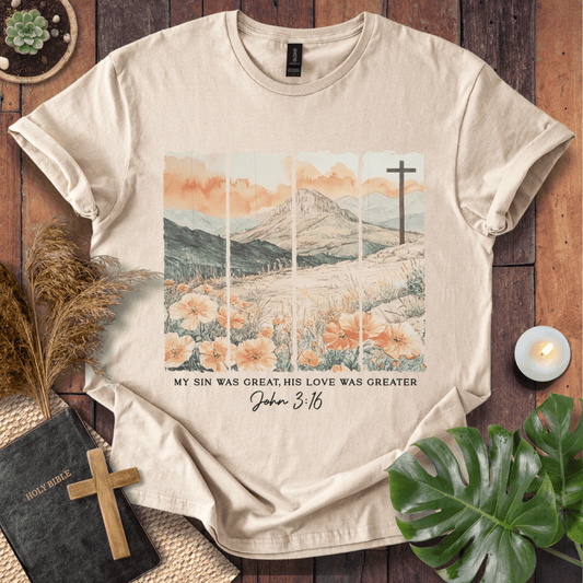 His Love Was Greater - Scenery T-Shirt