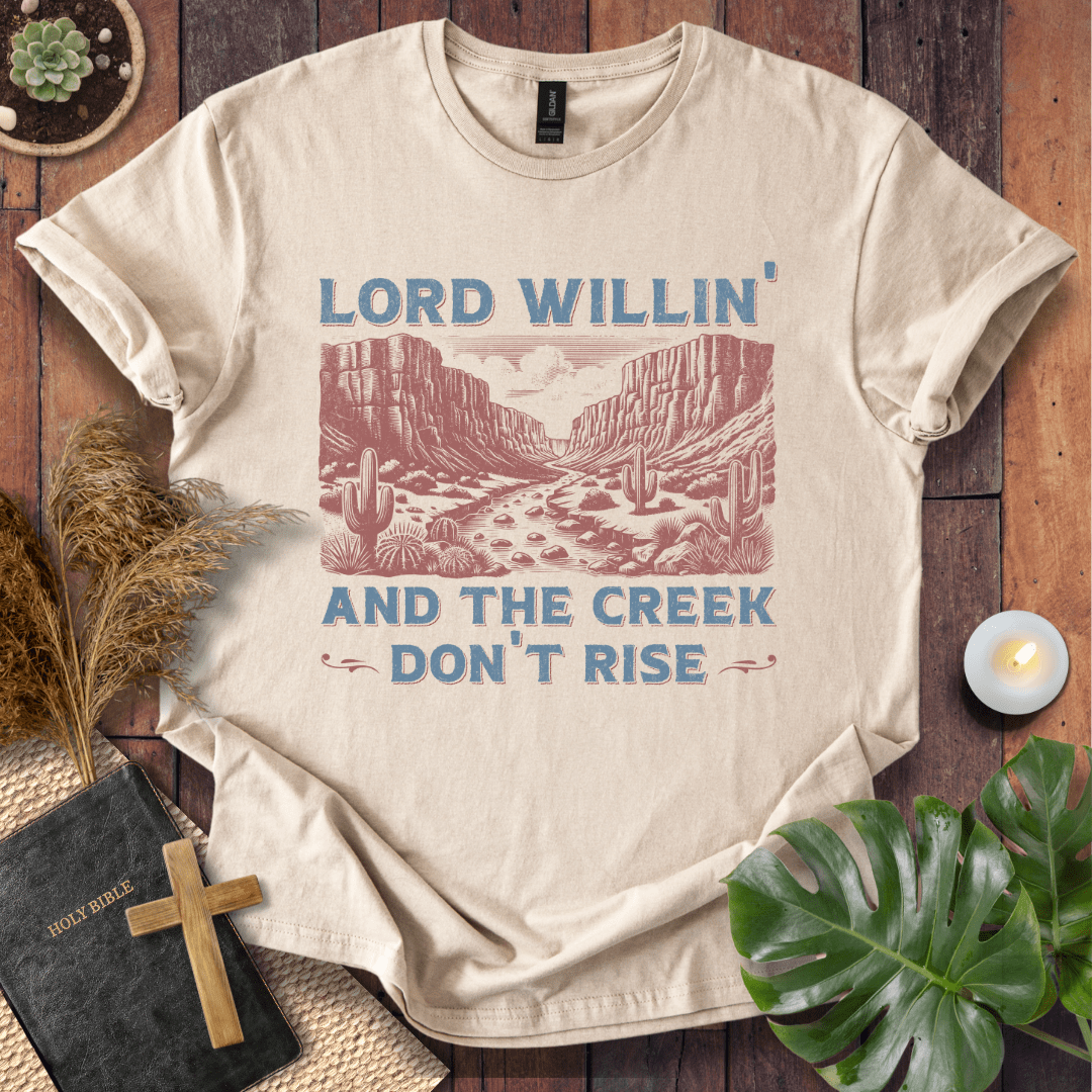 The Creek Don't Rise T-Shirt