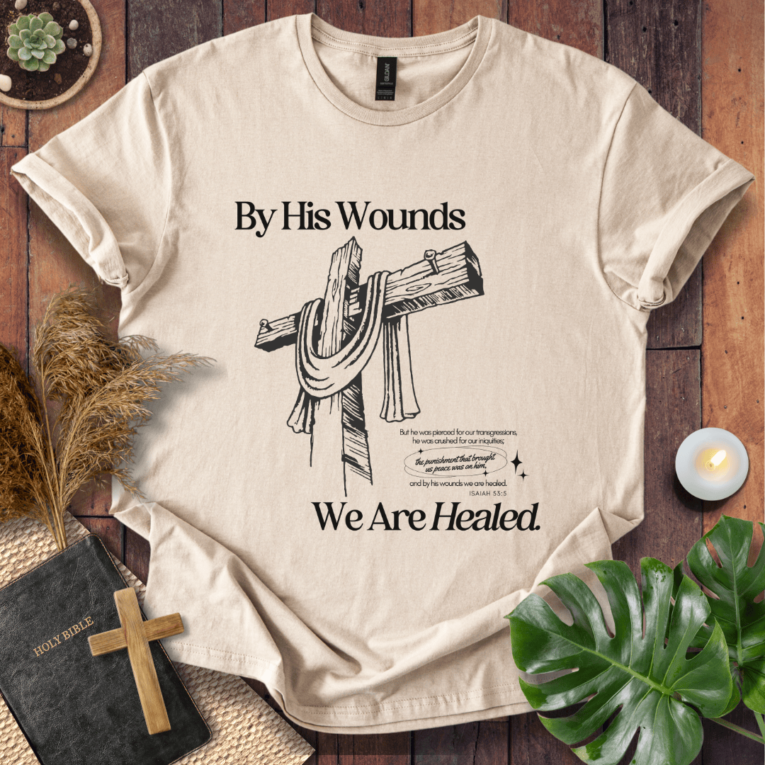 Easter Christian t-shirt featuring a rustic wooden cross with Isaiah 53:5 text, "By His Wounds We Are Healed.