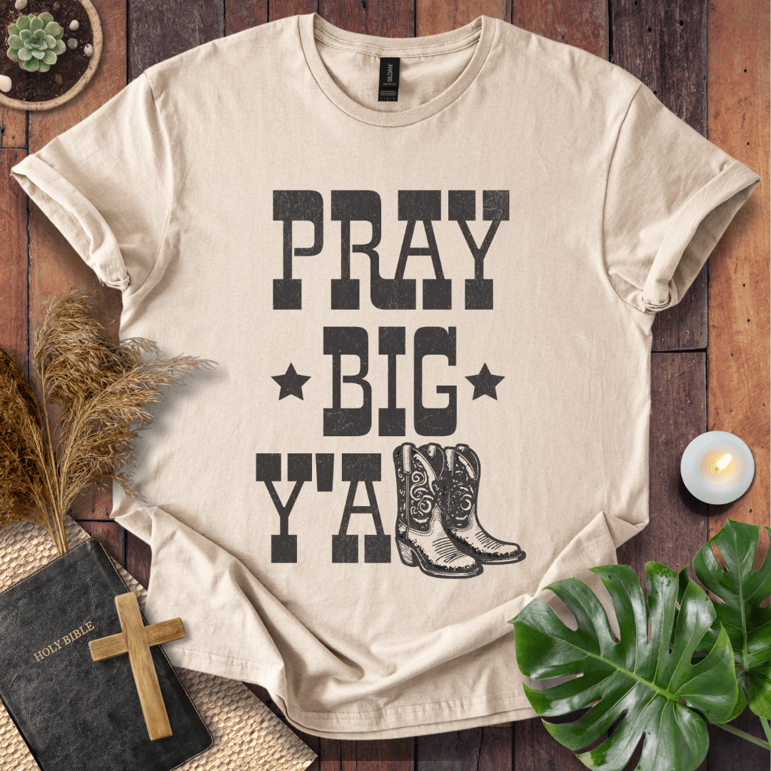 A women's Christian tee shirts featuring boots and "Pray Big Y'all," perfect for bible quote shirts fans.