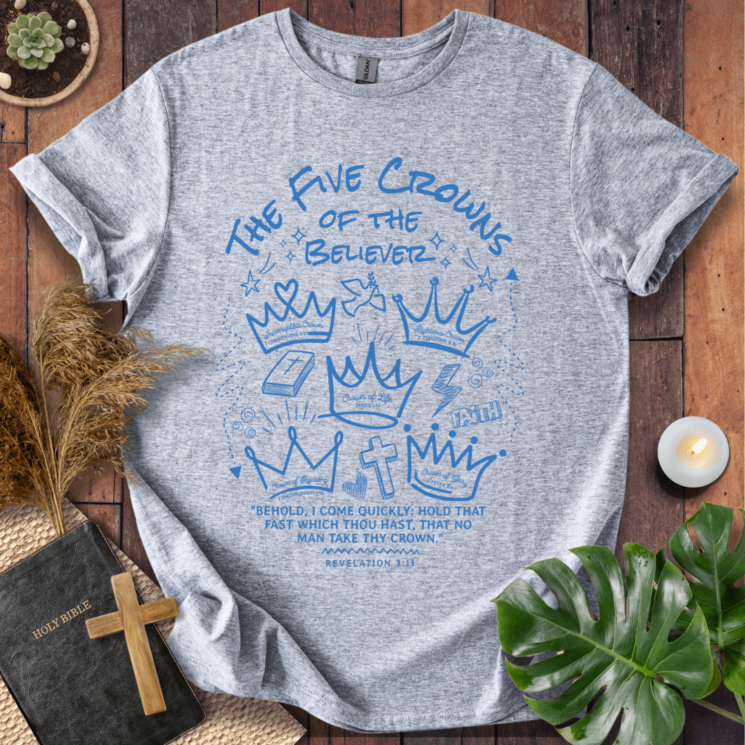 Five Crowns of the Believer Christian t-shirt—hand-drawn crowns with scripture references and Revelation 3:11.