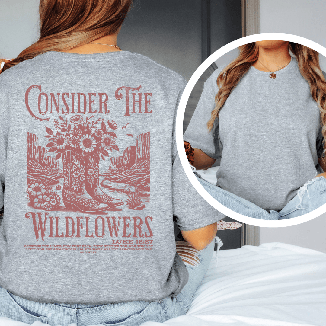 Consider The Wildflowers - Back Print T-Shirt