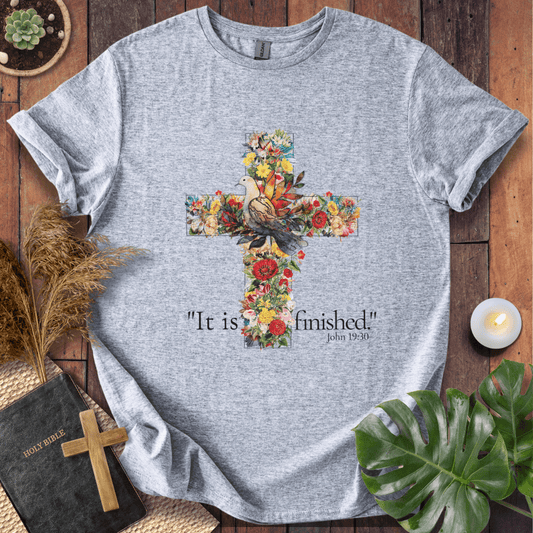 It Is Finished T-Shirt