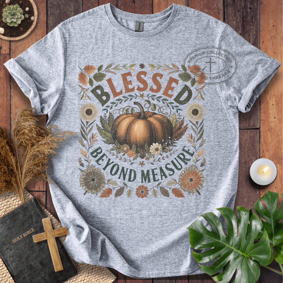 Blessed Beyond Measure T-Shirt