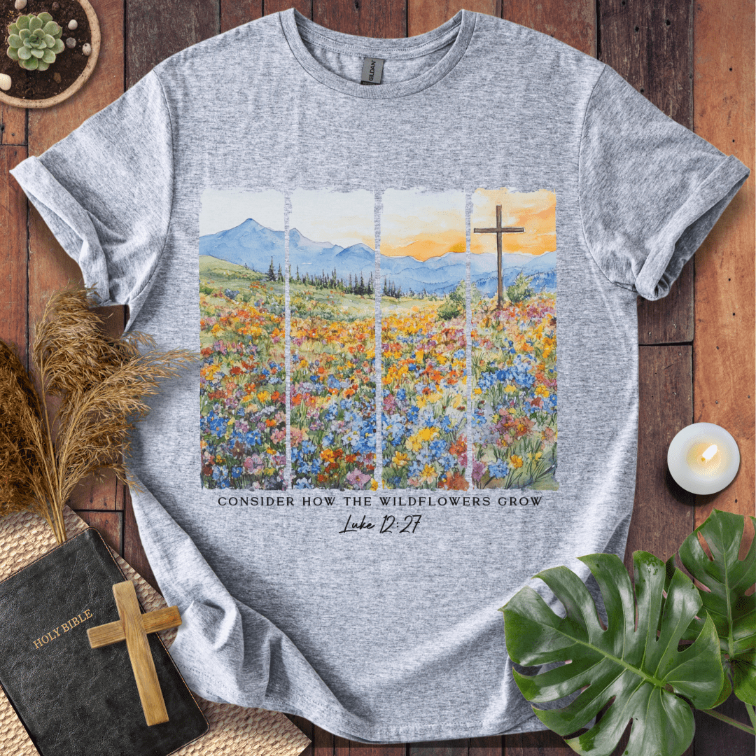 Consider How The Wildflowers Grow - Painting T-Shirt