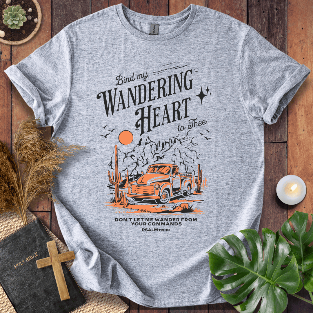 Christian t-shirt featuring a vintage truck, desert mountains, and the quote Bind my Wandering Heart to Thee.