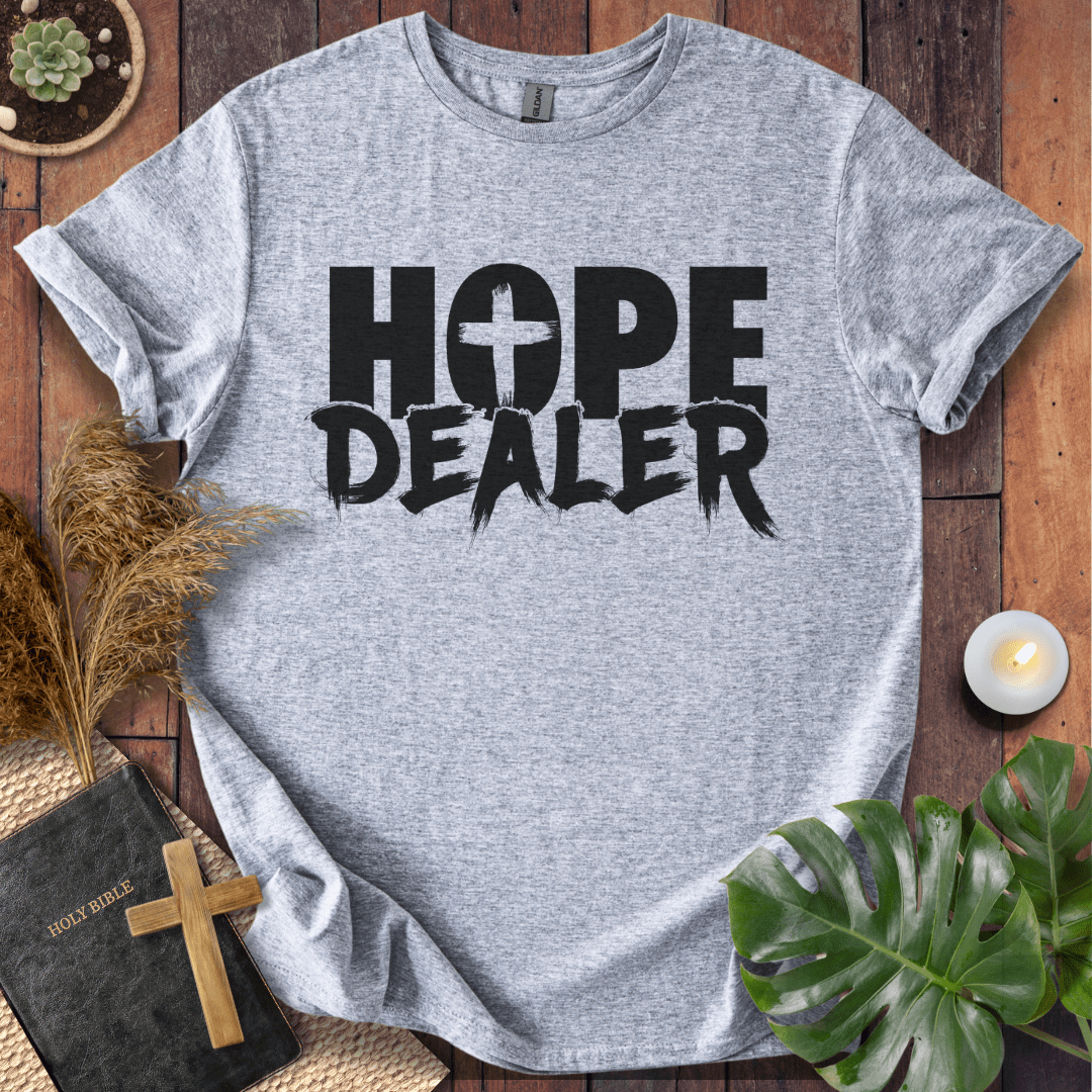 Hope Dealer T-Shirt